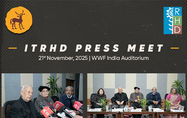 ITRHD PRESS MEET — WWF-India Auditorium, New Delhi